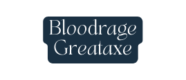 Bloodrage Greataxe