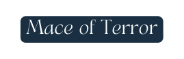 Mace of Terror